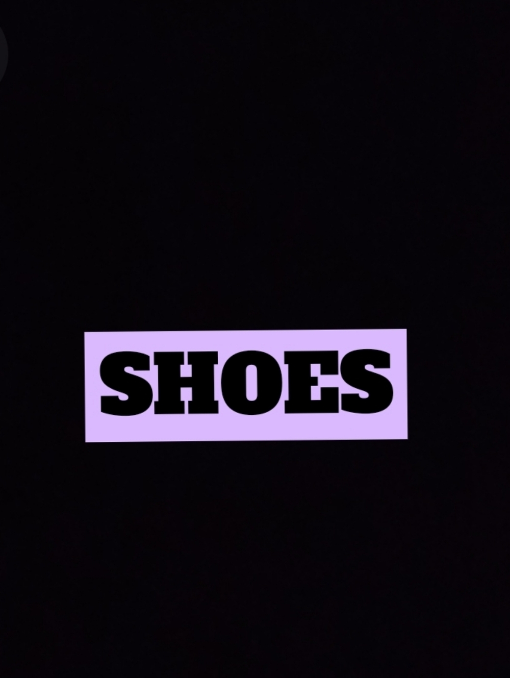 Shoes! Shoes! Shoes!